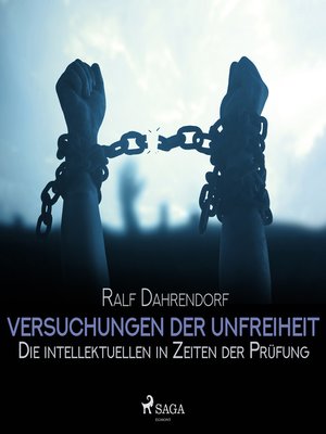 cover image of Versuchungen der Unfreiheit--Die intellektuellen in Zeiten der Prüfung (Ungekürzt)